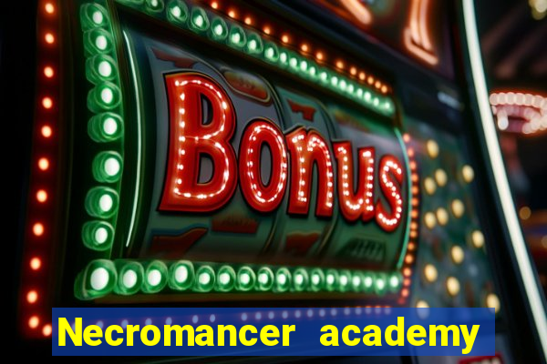 Necromancer academy and the genius summoner 63